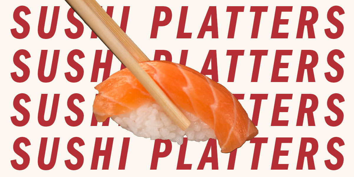 Cream background with red lettering SUSHI PLATTERS and a large image of chopsticks with salmon sushi