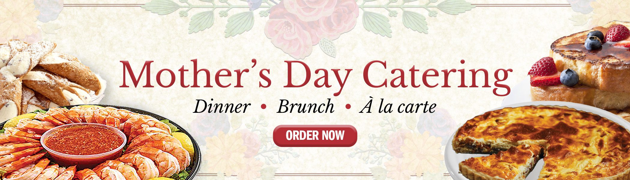 Uncle Giuseppe's Mother's Day catering Long Island, New Jersey, Westchester. Dinner packages, brunch packages, and a la carte available for delivery or pickup